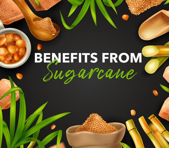 BENEFITS FROM SUGARCANE!