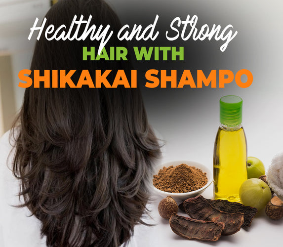 HEALTHY AND STRONG HAIR WITH SHIKAKAI SHAMPOO!
