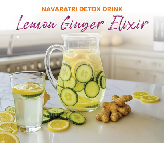 NAVARATRI DETOX DRINK - LEMON GINGER ELIXIR