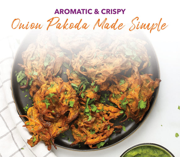 AROMATIC & CRISPY — ONION PAKODA MADE SIMPLE