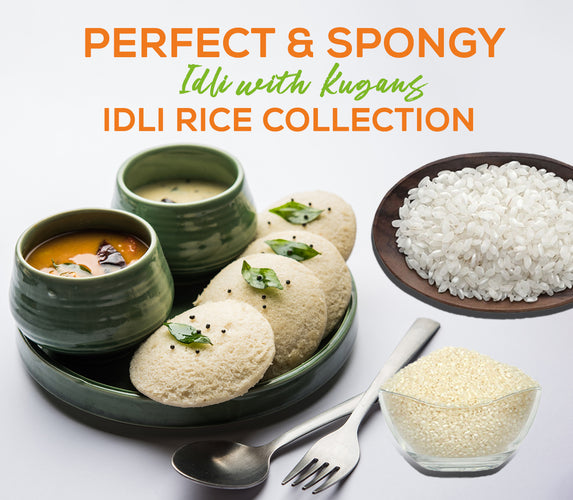 PERFECT & SPONGY IDLI WITH KUGANS IDLI RICE COLLECTION!