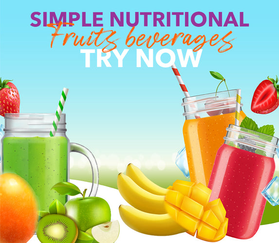 SIMPLE NUTRITIONAL FRUITS BEVERAGES – TRY NOW!