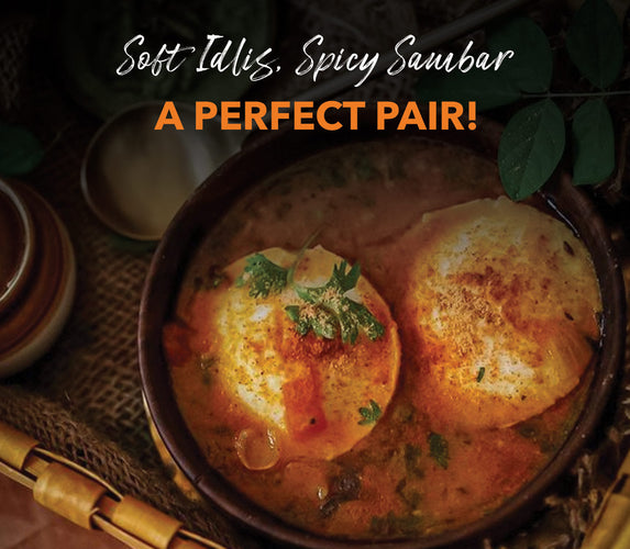 SOFT IDLIS, SPICY SAMBAR - A PERFECT PAIR!