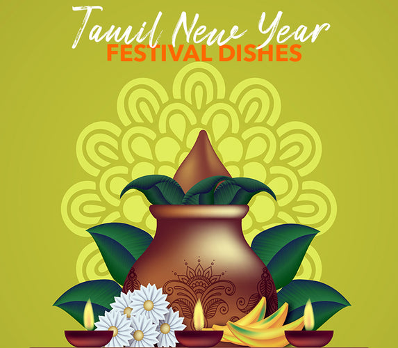 TAMIL NEW YEAR FESTIVAL DISHES!