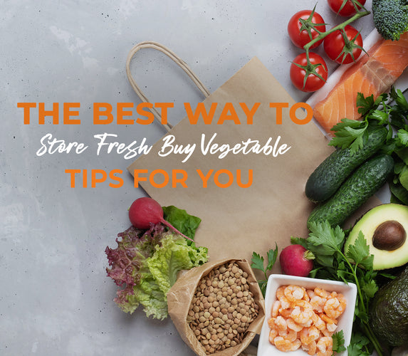 THE BEST WAY TO STORE FRESH BUY VEGETABLES -TIPS FOR YOU!