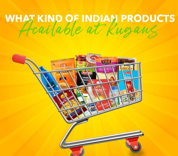 WHAT KIND OF INDIAN PRODUCTS AVAILABLE AT KUGANS?