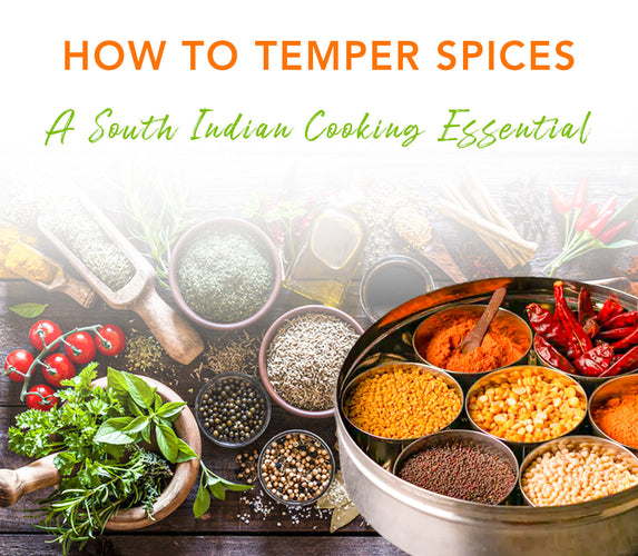 HOW TO TEMPER SPICES - A SOUTH INDIAN COOKING ESSENTIAL