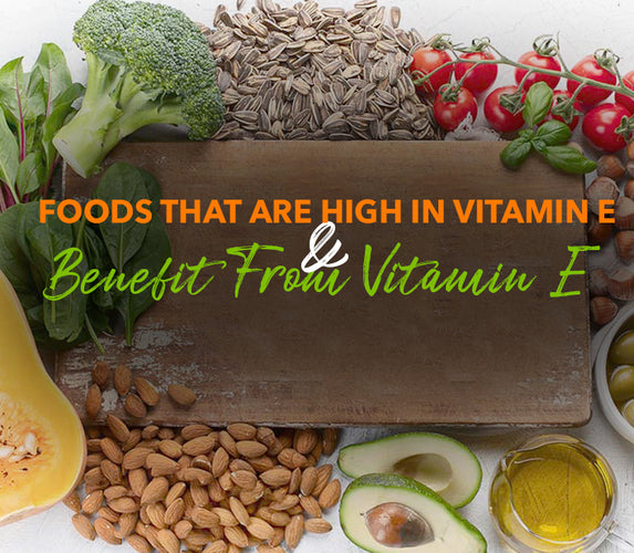 FOODS THAT ARE HIGH IN VITAMIN E & BENEFIT FROM VITAMIN - E!