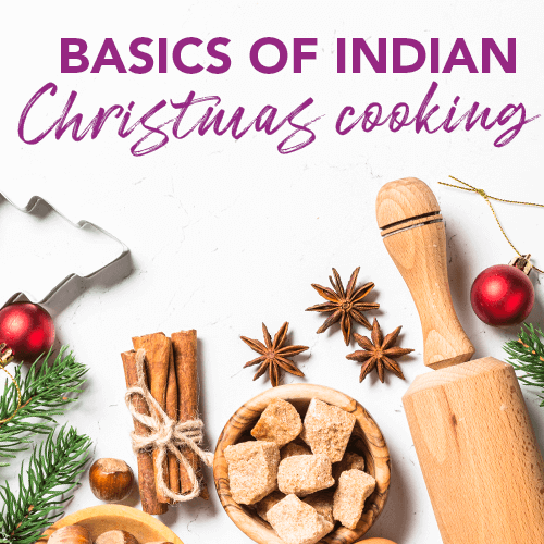 BASICS OF INDIAN CHRISTMAS COOKING - 3 QUICK AND EASY RECIPES