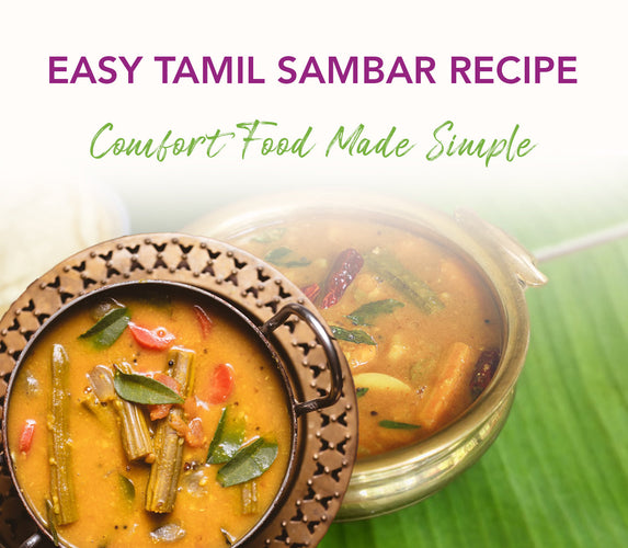 EASY TAMIL SAMBAR RECIPE - COMFORT FOOD MADE SIMPLE