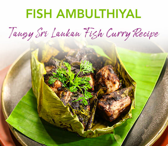 FISH AMBULTHIYAL - TANGY SRI LANKAN FISH CURRY RECIPE