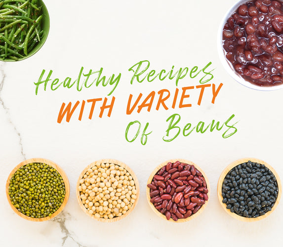 HEALTHY RECIPES WITH VARITY OF BEANS!