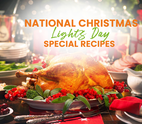 NATIONAL CHRISTMAS LIGHTS DAY SPECIAL RECIPES!