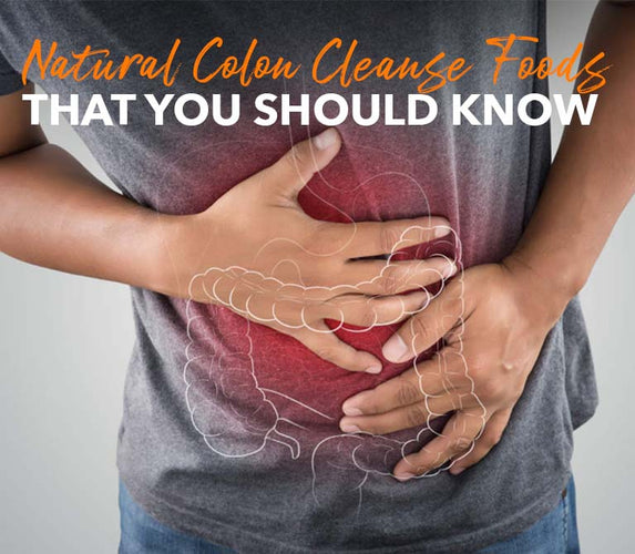 NATURAL COLON CLEANSE FOODS THAT YOU SHOULD KNOW!