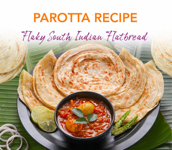PAROTTA RECIPE - FLAKY SOUTH INDIAN FLATBREAD