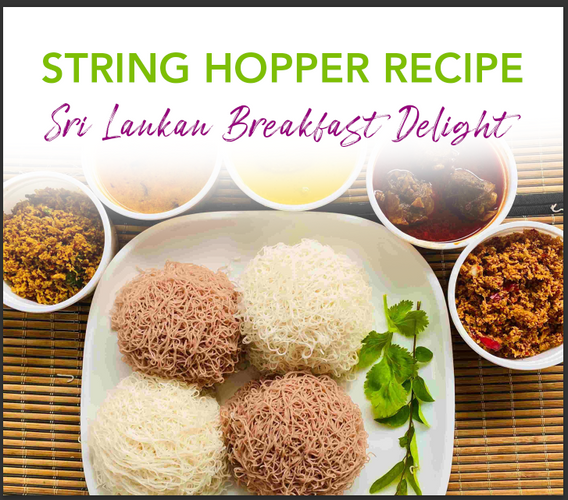 STRING HOPPER RECIPE - SRI LANKAN BREAKFAST DELIGHT