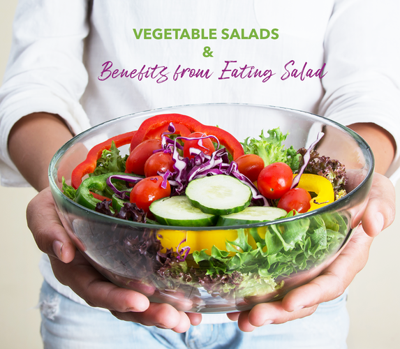 VEGETABLE SALADS AND BENEFITS FROM EATING SALAD!