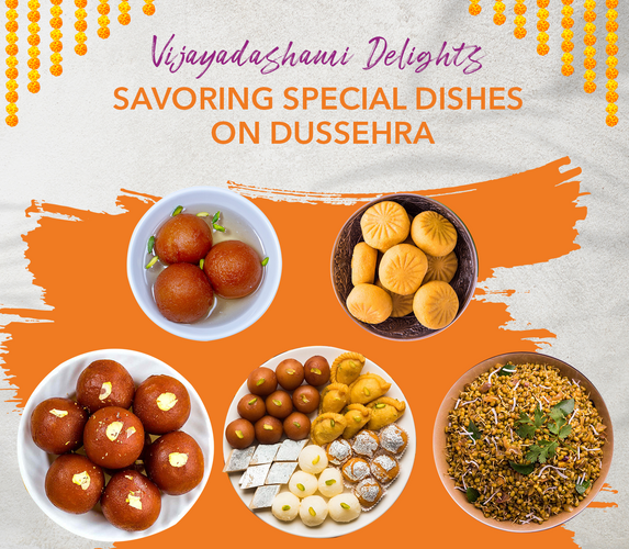 VIJAYADASHAMI DELIGHTS – SAVORING SPECIAL DISHES ON DUSSEHRAA!