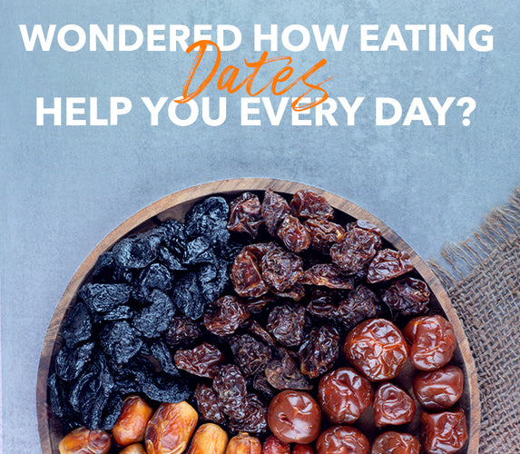 WONDERED HOW EATING DATES HELP YOU EVERY DAY?