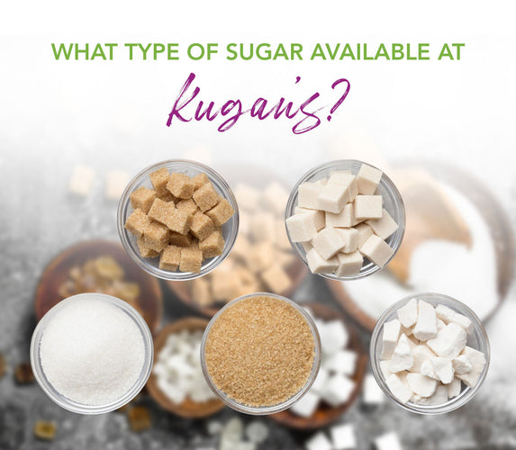 WHAT TYPE OF SUGAR AVAILABLE AT KUGANS?