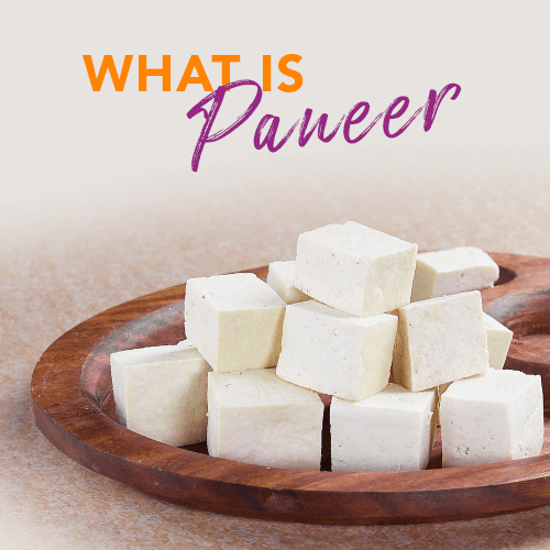 PANEER – WHAT YOU NEED TO KNOW!