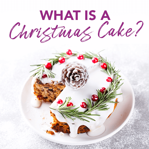WHAT IS A CHRISTMAS CAKE? THE SECRET BEHIND THE TREAT