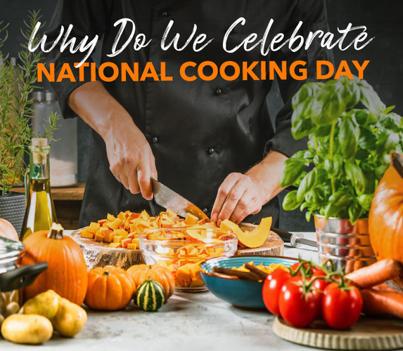 WHY DO WE CELEBRATE NATIONAL COOKING DAY?